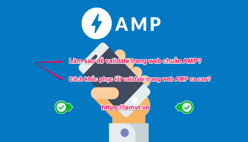 Làm sao để Validate trang web AMP? google-amp-1024x585