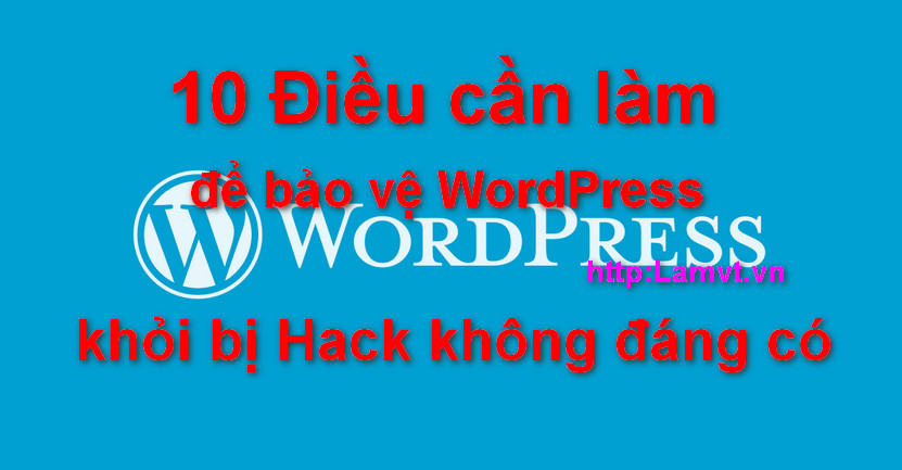 10 Điều cần làm để bảo vệ WordPress khỏi bị Hack không đáng có 2017-02-15_114253