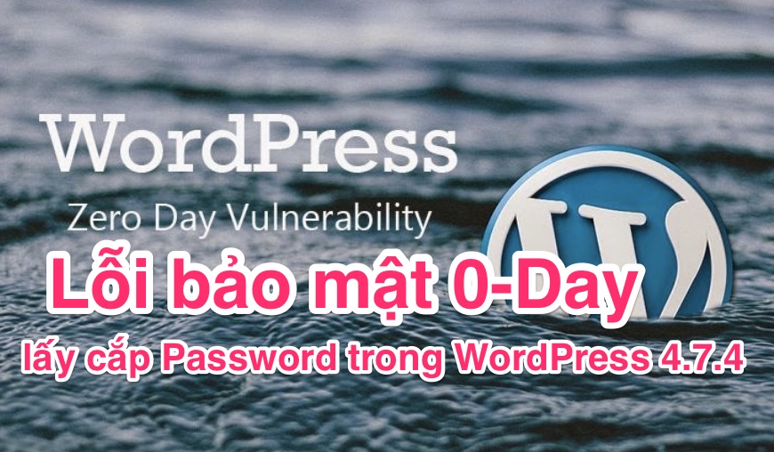 Lỗi bảo mật 0-Day lấy cắp Password trong WordPress 4.7.4 wordpress-loi-bao-mat