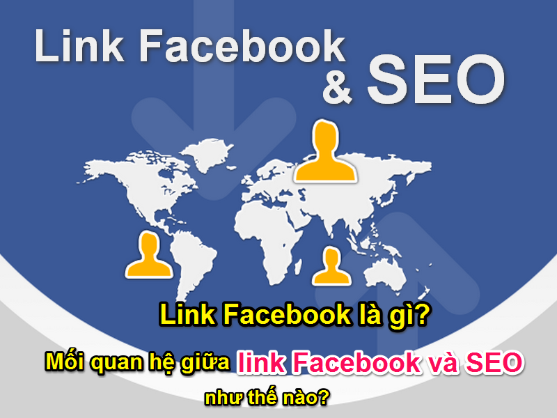 Link Facebook là gì? Mối liên kết giữa Link Facebook và Seo như thế nào