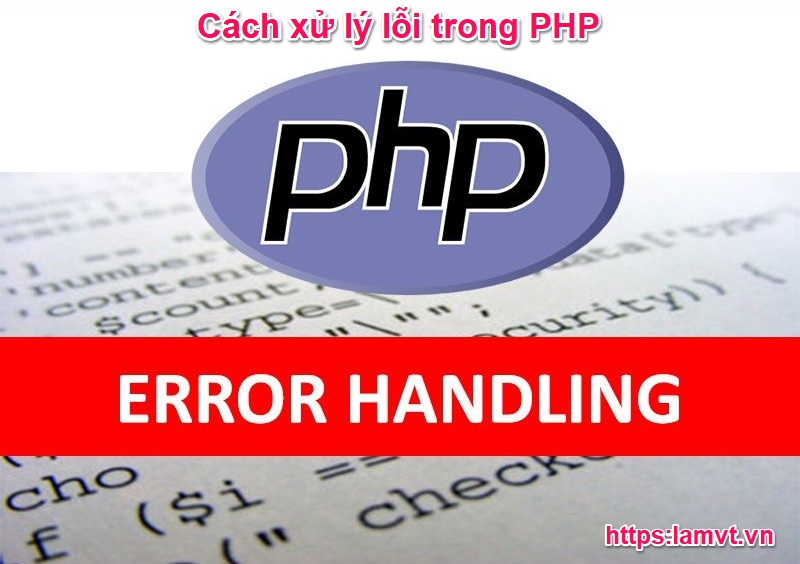 Cách xử lý lỗi trong PHP error_handling