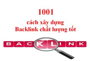 1001-cach-xay-dung-back-link-chat-luong-tot 1001-cach-xay-dung-back-link-chat-luong-tot-300x203
