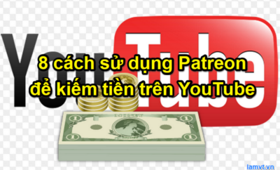 8 cách sử dụng Patreon để kiếm tiền trên YouTube