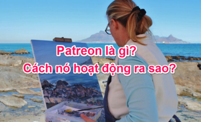 Patreon là gì? Cách nó hoạt động ra sao?