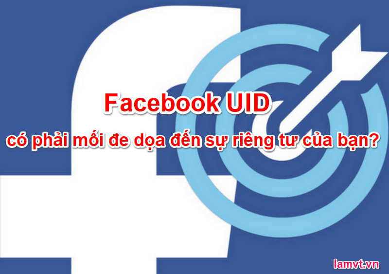 Facebook UID có phải mối đe dọa đến sự riêng tư của bạn?