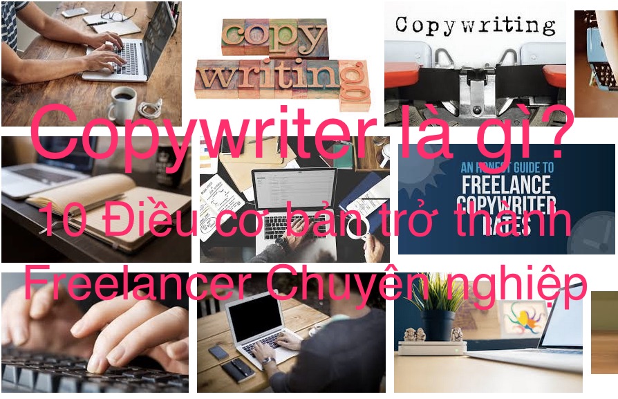 Copywriter là gì? 10 Điều cơ bản trở thành Freelancer Chuyên nghiệp copywriter_freelance