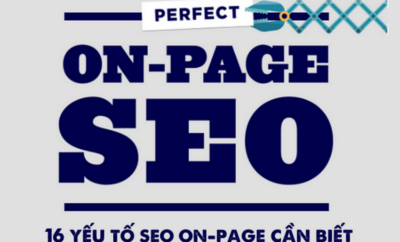 SEO On-Page: 16 yếu tố tạo nên trang web hoàn hảo nhất theo Google