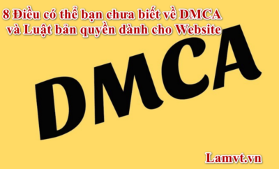 8 Điều có thể bạn chưa biết về DMCA và Luật bản quyền dành cho Website