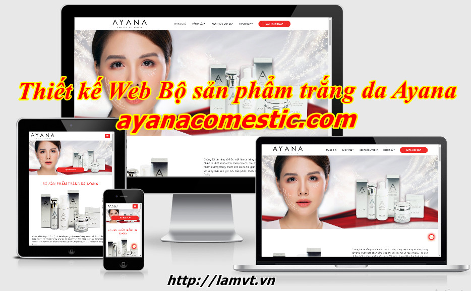 Thiết kế Web Bộ sản phẩm trắng da Ayana ayanacomestic.com thiet-ke-web-my-pham-bia