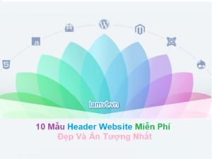 10-mau-header website-mien-phi-dep-va-an-tuong-nhat 10 (1) 10-mau-header-website-mien-phi-dep-va-an-tuong-nhat-10-1-300x225